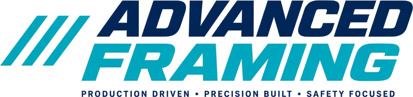 Advanced Framing — Production Driven · Precision Built · Safety Focused